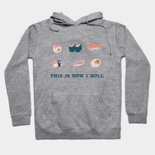 This Is How I Roll - Sushi in Multicolor Hoodie